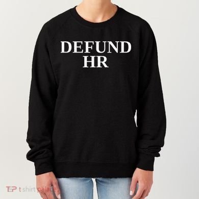 Defund Human Resources Women's Sweatshirt