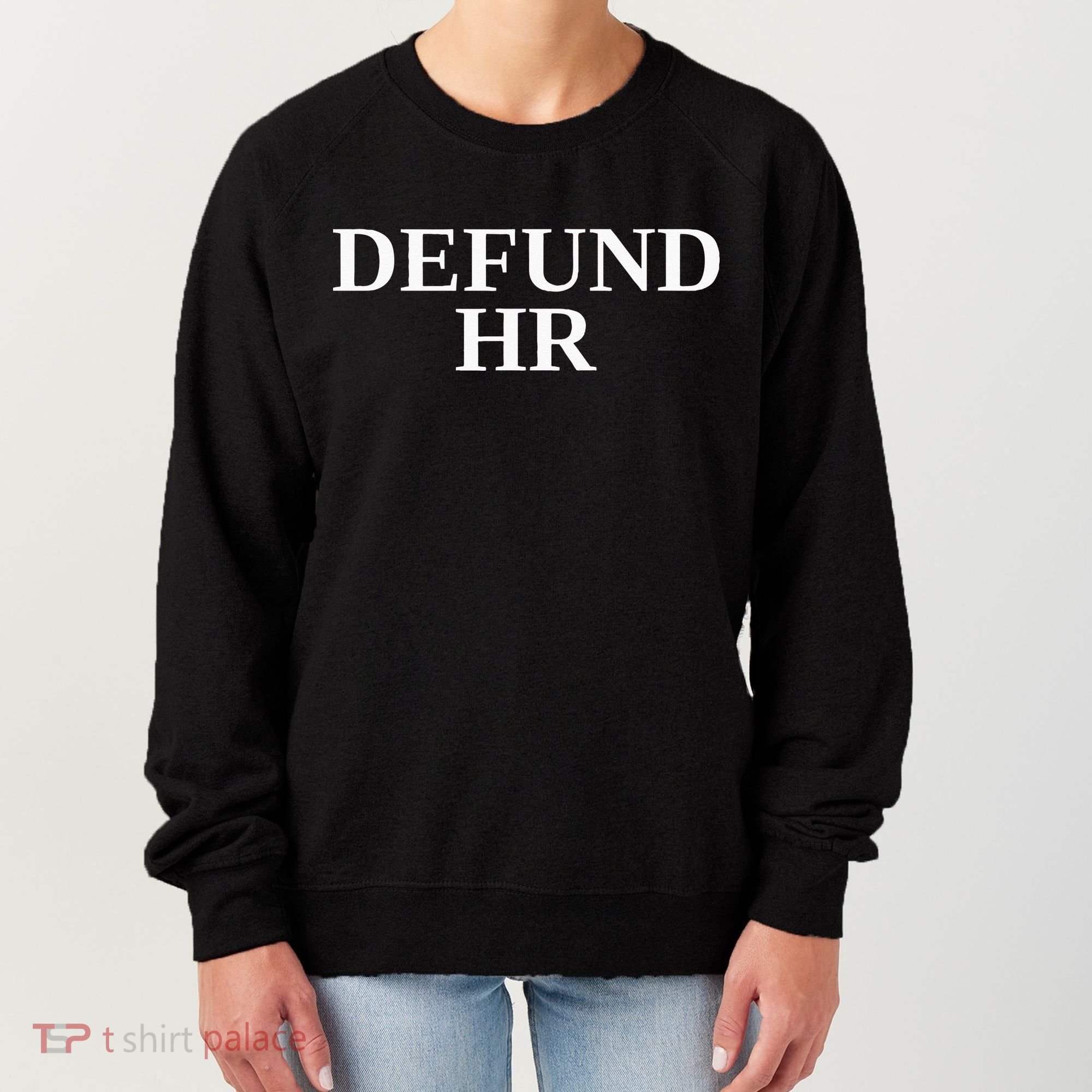 Defund Human Resources Women's Sweatshirt