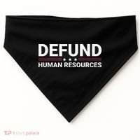 Defund Human Resources USA-Made Doggie Bandana thumb 0