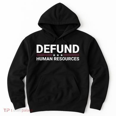Defund Human Resources Hoodie