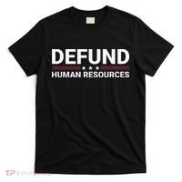 Defund Human Resources T-Shirt thumb 0