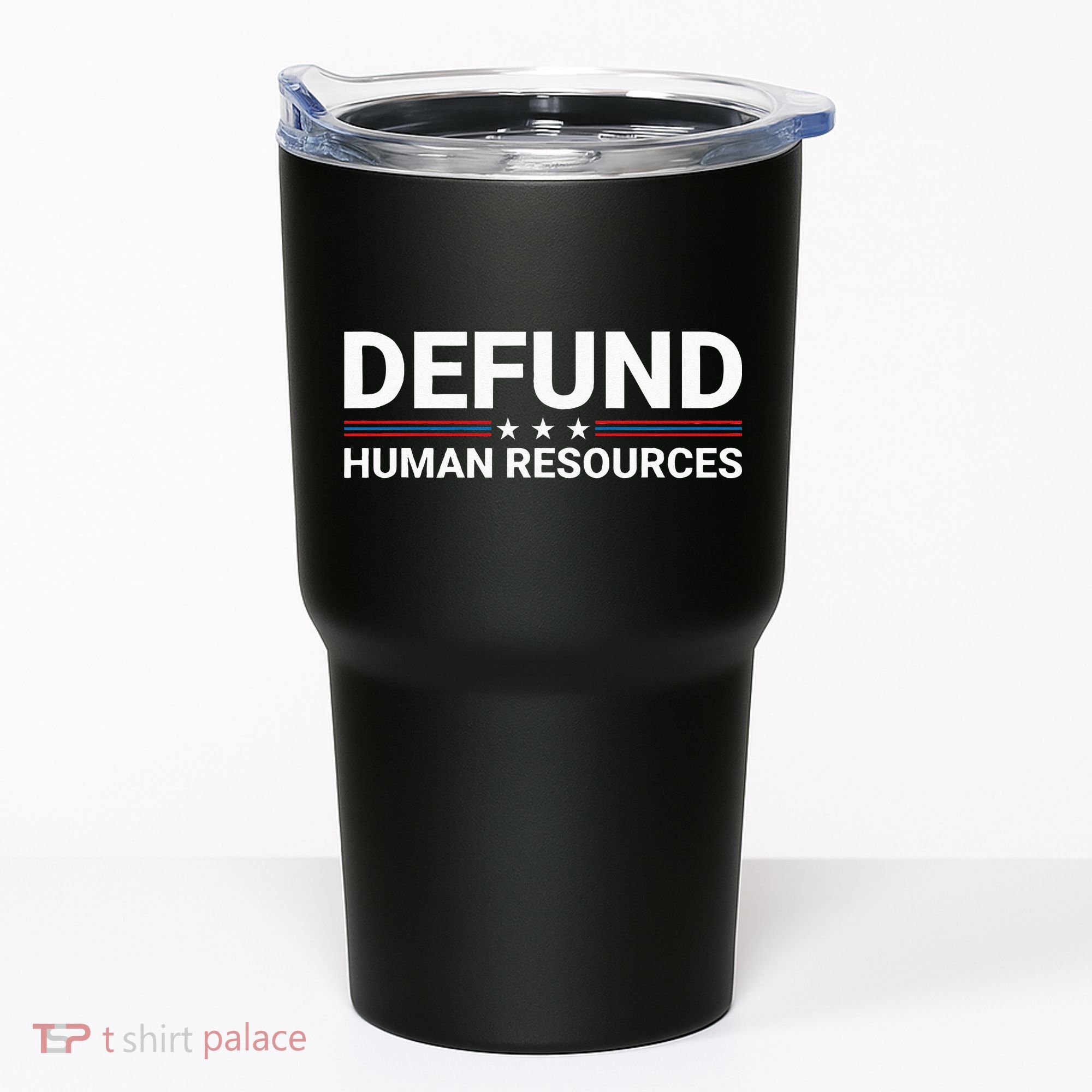 Defund Human Resources Tumbler
