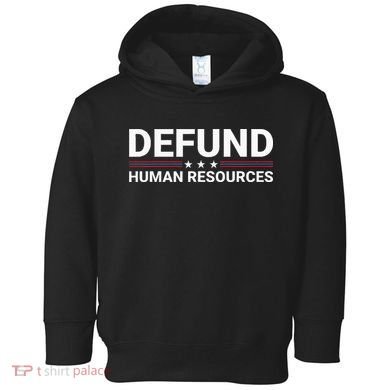 Defund Human Resources Toddler Hoodie