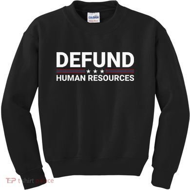 Defund Human Resources Kids Sweatshirt