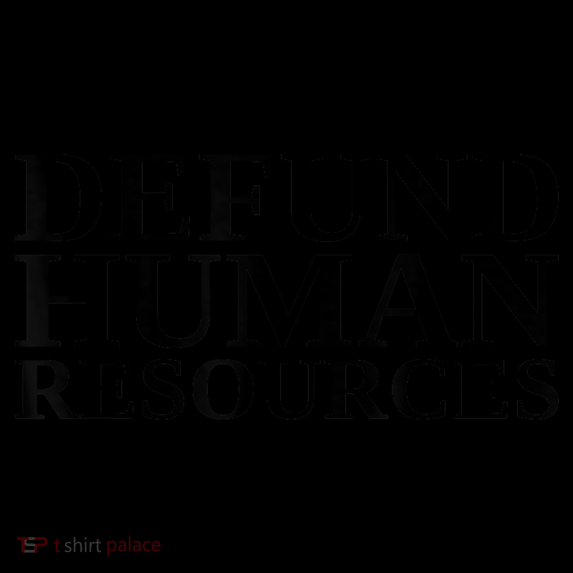 Defund Human Resources Funny Backpack