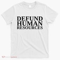 Defund Human Resources Funny T-Shirt thumb 0