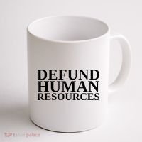 Defund Human Resources Funny Coffee Mug thumb 1