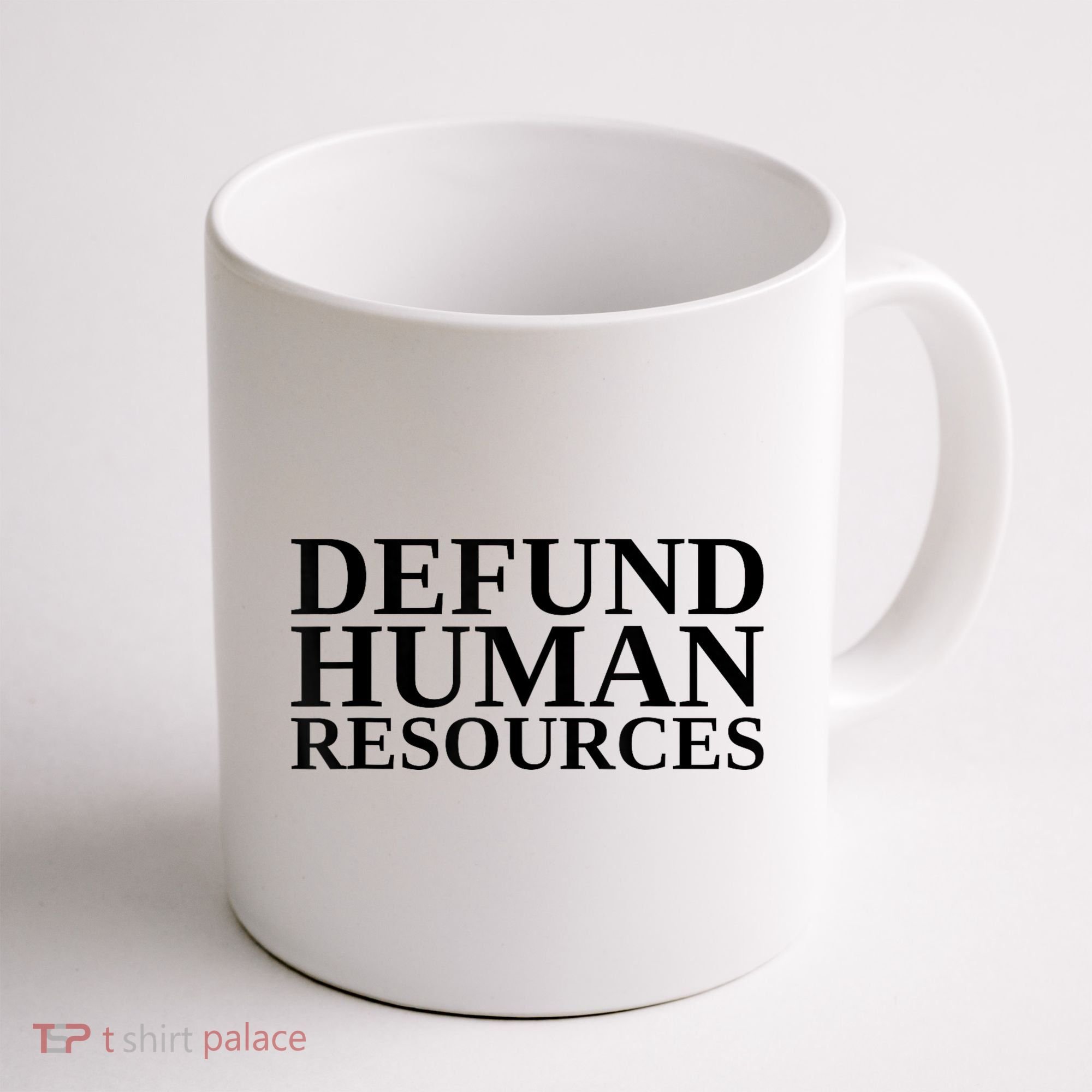 Defund Human Resources Funny Coffee Mug