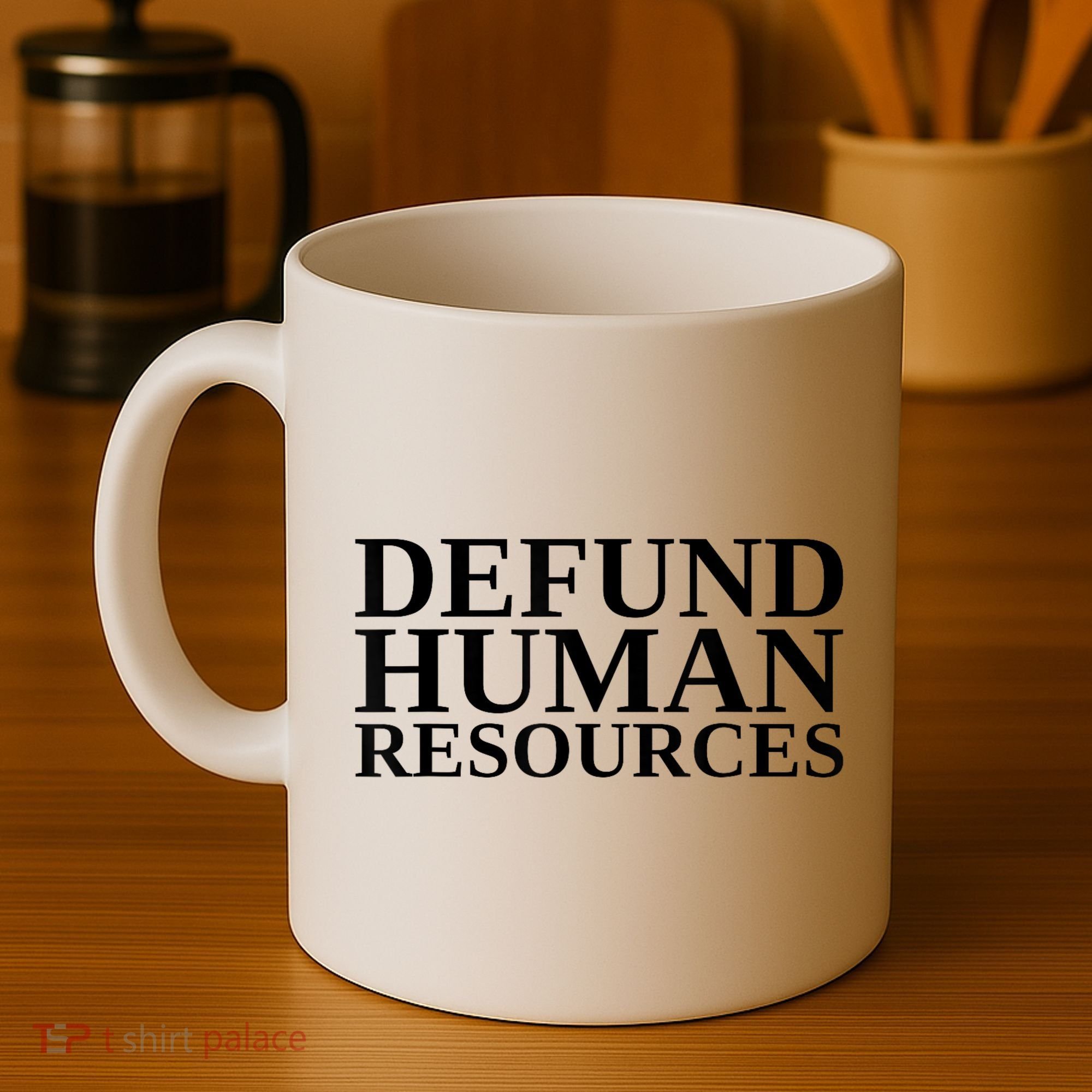 Defund Human Resources Funny Coffee Mug