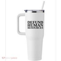 Defund Human Resources Funny 40oz Vacuum Insulated Stainless Steel Travel Tumbler thumb 2