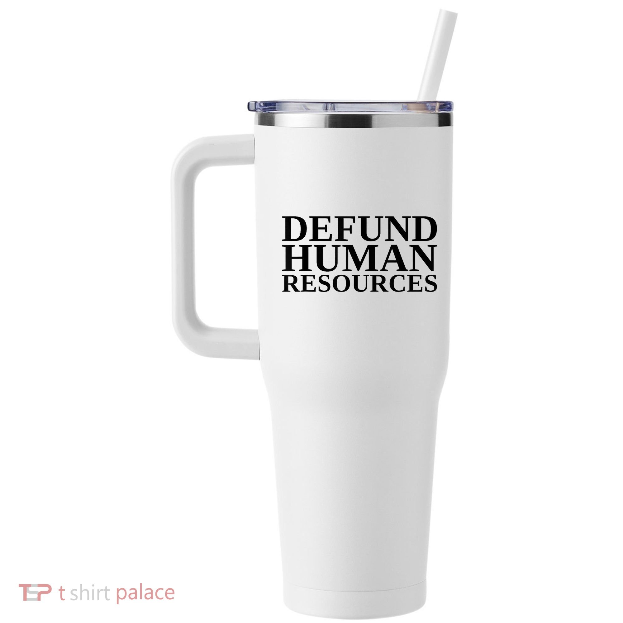 Defund Human Resources Funny 40oz Vacuum Insulated Stainless Steel Travel Tumbler