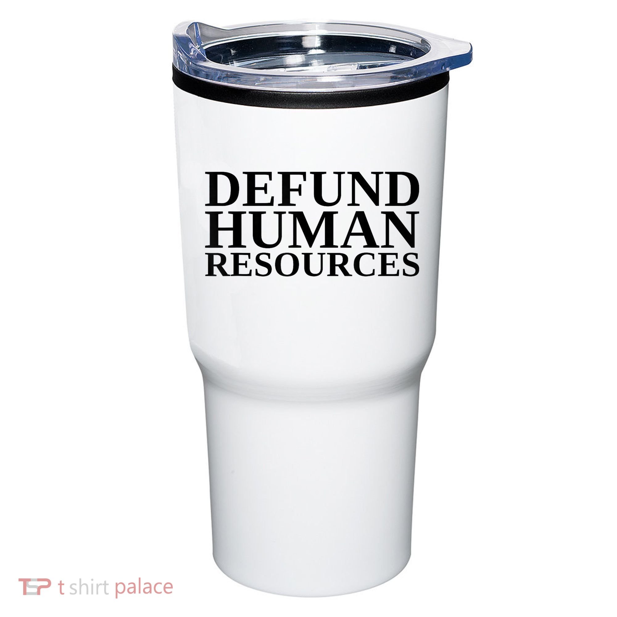 Defund Human Resources Funny Tumbler