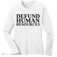 Defund Human Resources Funny Women's Long Sleeve Shirt thumb 0
