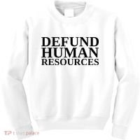 Defund Human Resources Funny Kids Sweatshirt thumb 0