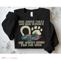 Dirt Horse Smell Dog Slobber Floral Country Farm Women Sweatshirt thumb 2