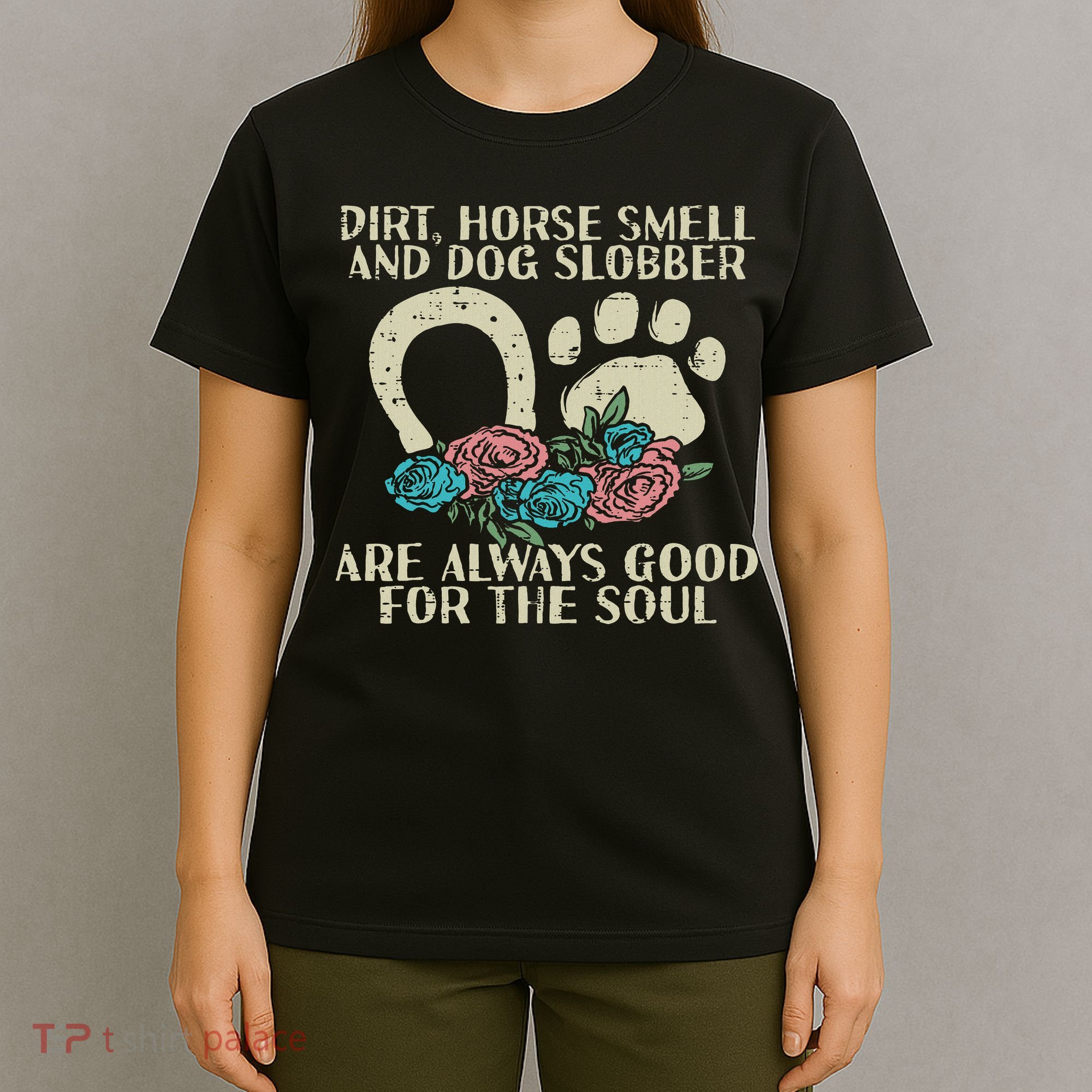 Dirt Horse Smell Dog Slobber Floral Country Farm Women T-Shirt