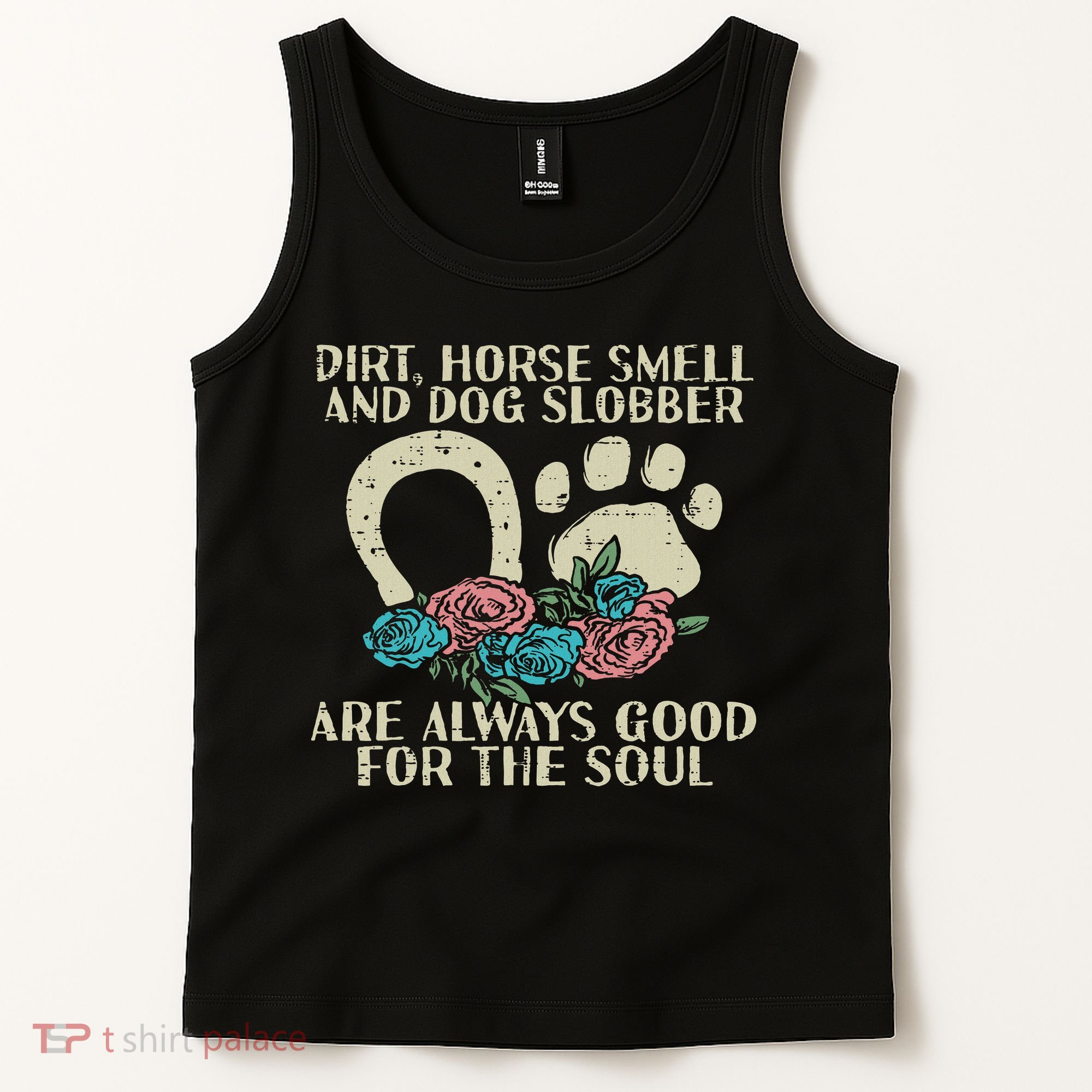 Dirt Horse Smell Dog Slobber Floral Country Farm Women Tank Top