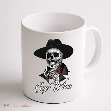 Doc Holiday Say When Skull Coffee Mug back
