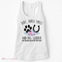 Dirt Horse Smell And Dog Slobber Are Always Good For The Soul Women's Tank Top thumb 0