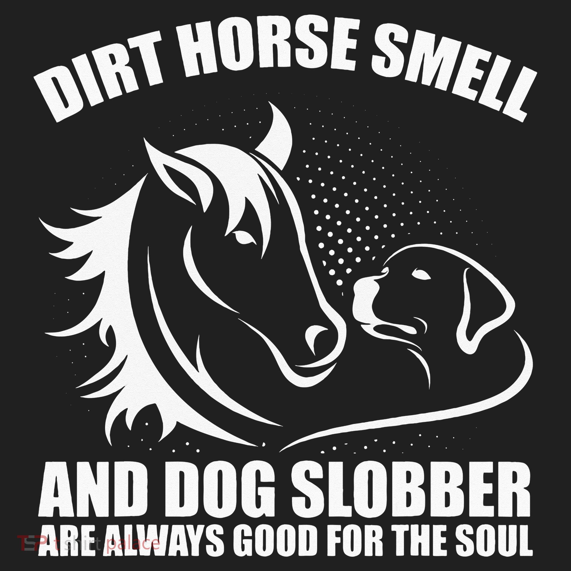 Dirt Horse Smell And Dog Slobber Horse Lover Tumbler
