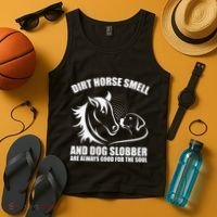 Dirt Horse Smell And Dog Slobber Horse Lover Tank Top thumb 4