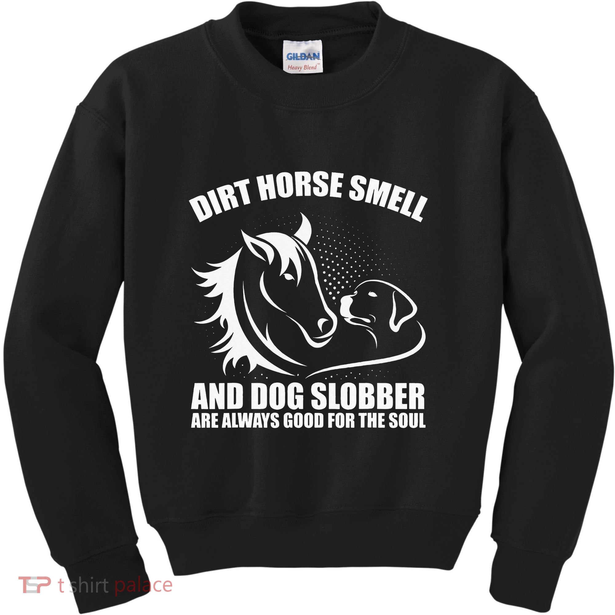Dirt Horse Smell And Dog Slobber Horse Lover Kids Sweatshirt