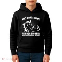 Dirt Horse Smell And Dog Slobber Horse Lover Kids Hoodie thumb 4