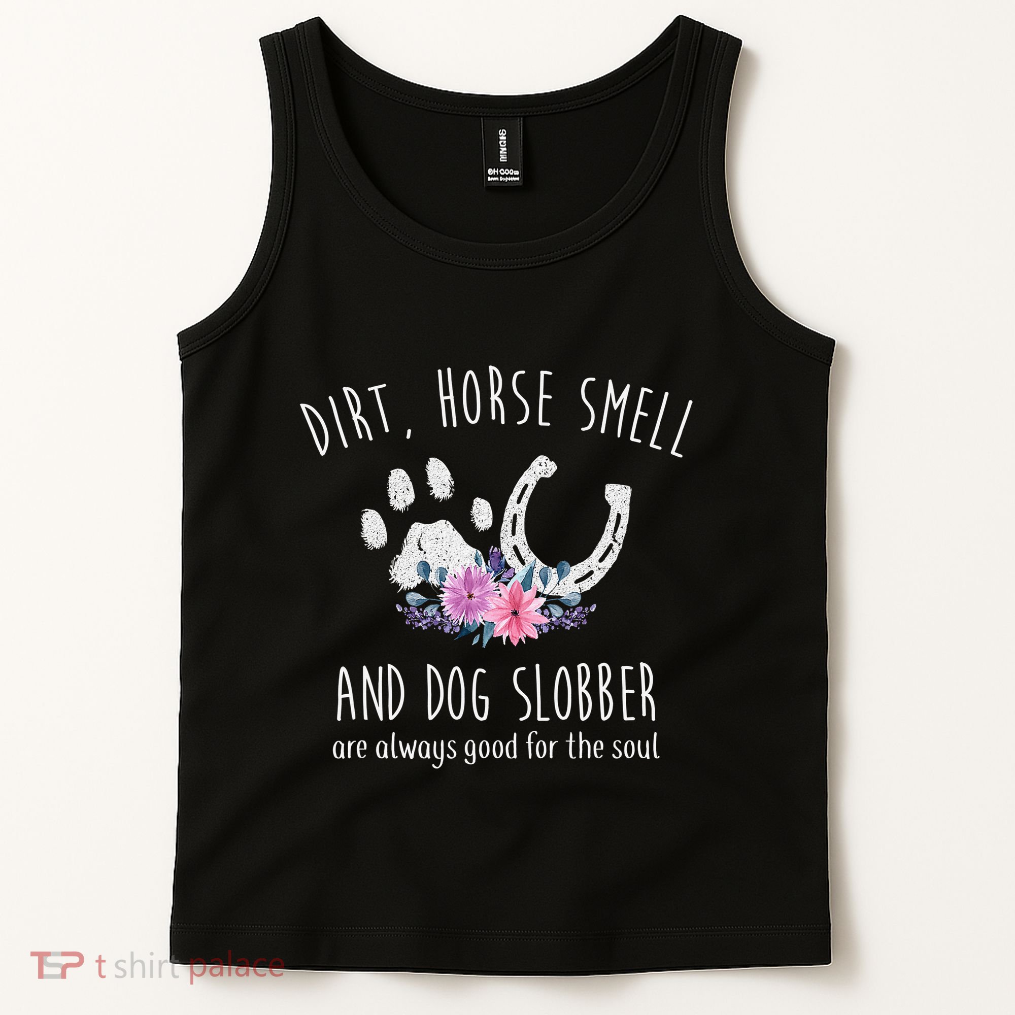 Dirt Horse Smell And Dog Slobber Horse Lover Tank Top