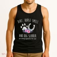 Dirt Horse Smell And Dog Slobber Horse Lover Tank Top thumb 3