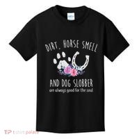 Dirt Horse Smell And Dog Slobber Horse Lover Kids T-Shirt thumb 0