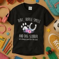 Dirt Horse Smell And Dog Slobber Horse Lover Kids T-Shirt thumb 3