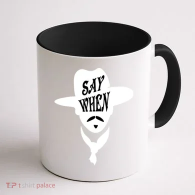 Doc Holliday Say When Coffee Mug back