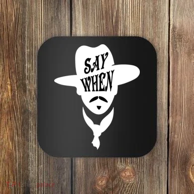 Doc Holliday Say When Coaster