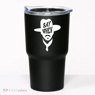 Doc Holliday Say When Tumbler