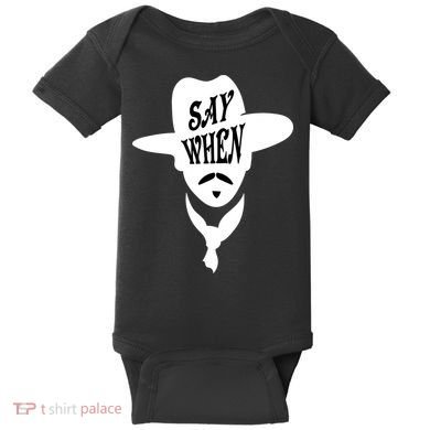 Doc Holliday Say When Baby Bodysuit
