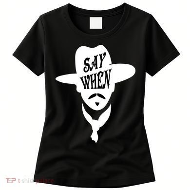 Doc Holliday Say When Women's T-Shirt