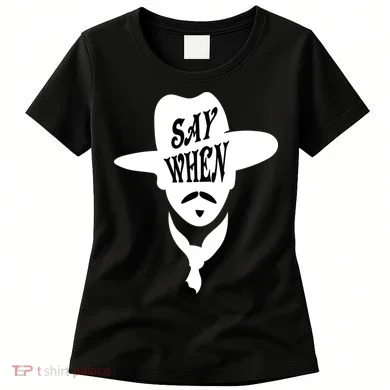 Doc Holliday Say When Women's T-Shirt