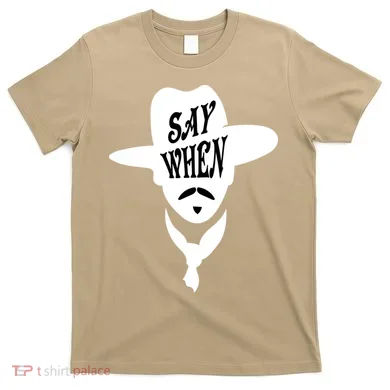 Doc Holliday Say When T-Shirt