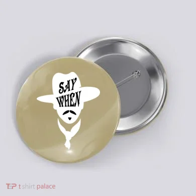 Doc Holliday Say When Button