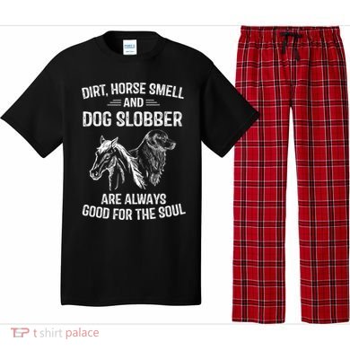Dirt Horse Smell And Dog Slobber Funny Gift Unique Meaningful Gift Pajama Set