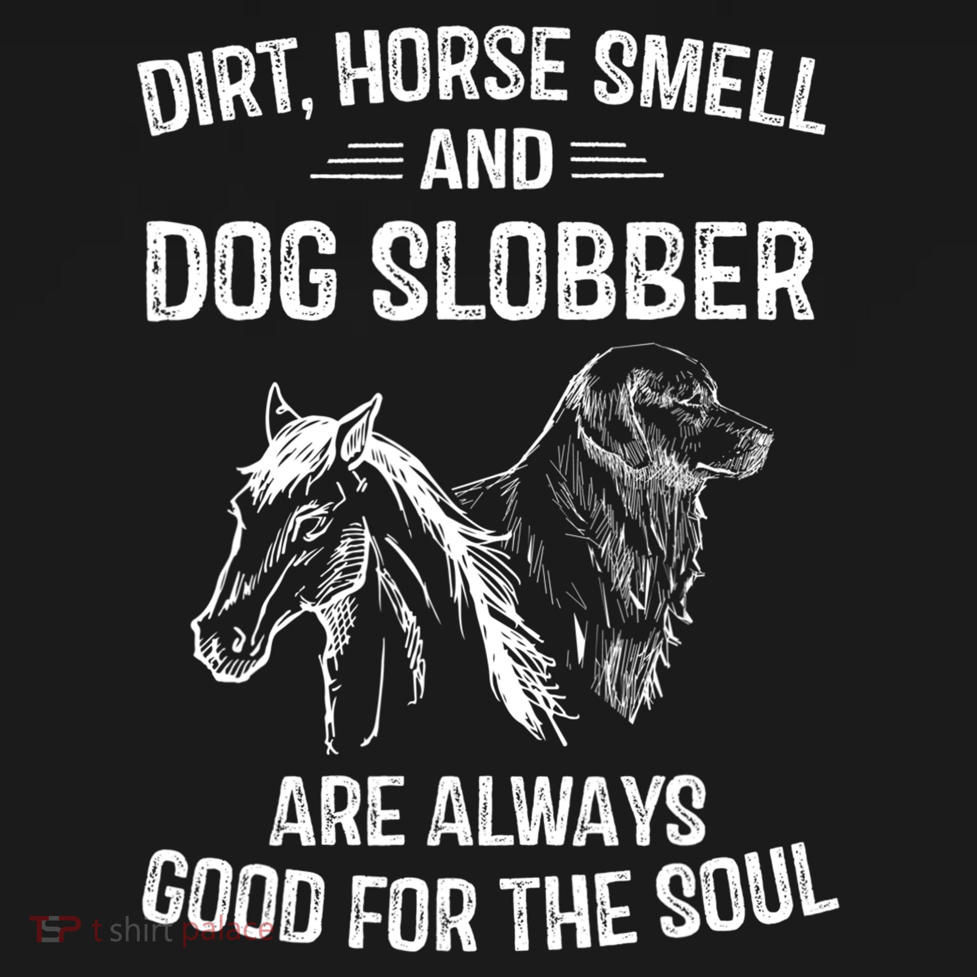 Dirt Horse Smell And Dog Slobber Funny Gift Unique Meaningful Gift Pajama Set