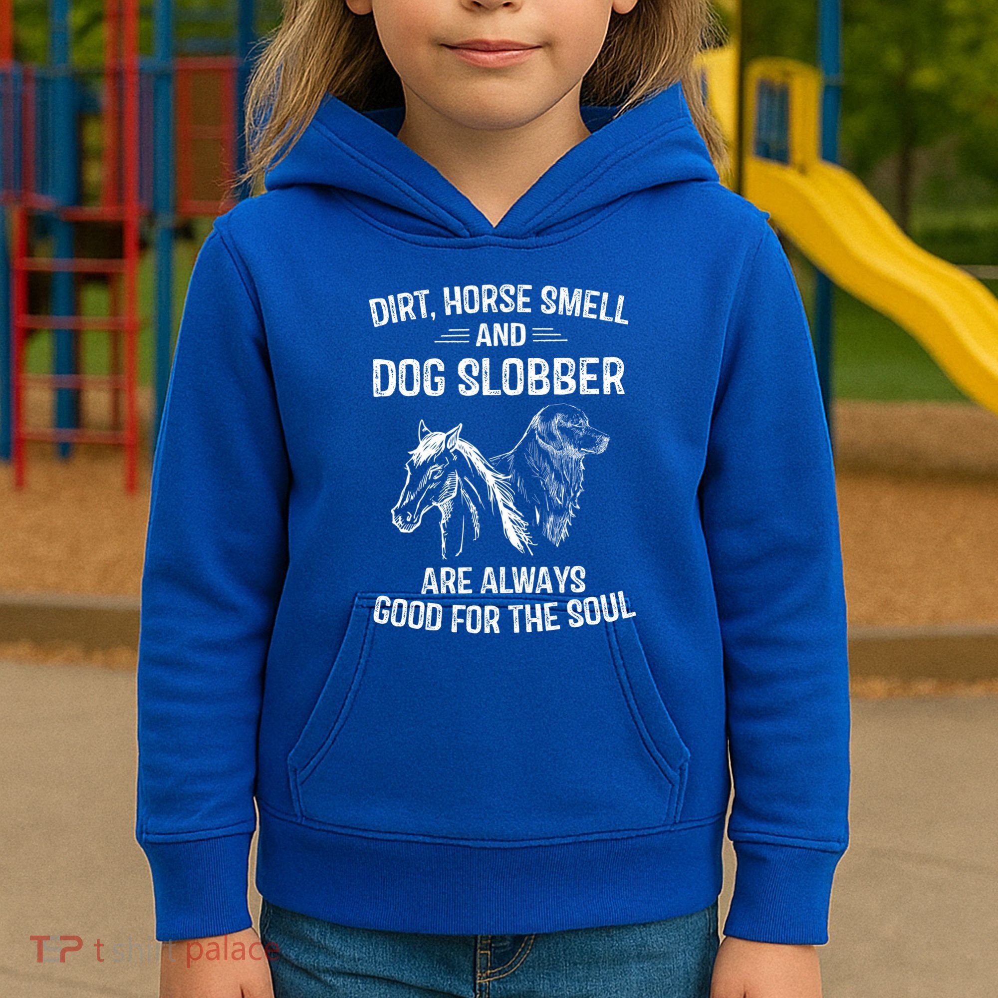 Dirt Horse Smell And Dog Slobber Funny Gift Unique Meaningful Gift Kids Hoodie