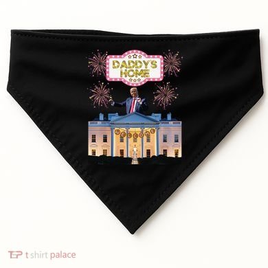 DaddyS Home Trump Dancing Celebrate Winner Maga Sequel USA-Made Doggie Bandana