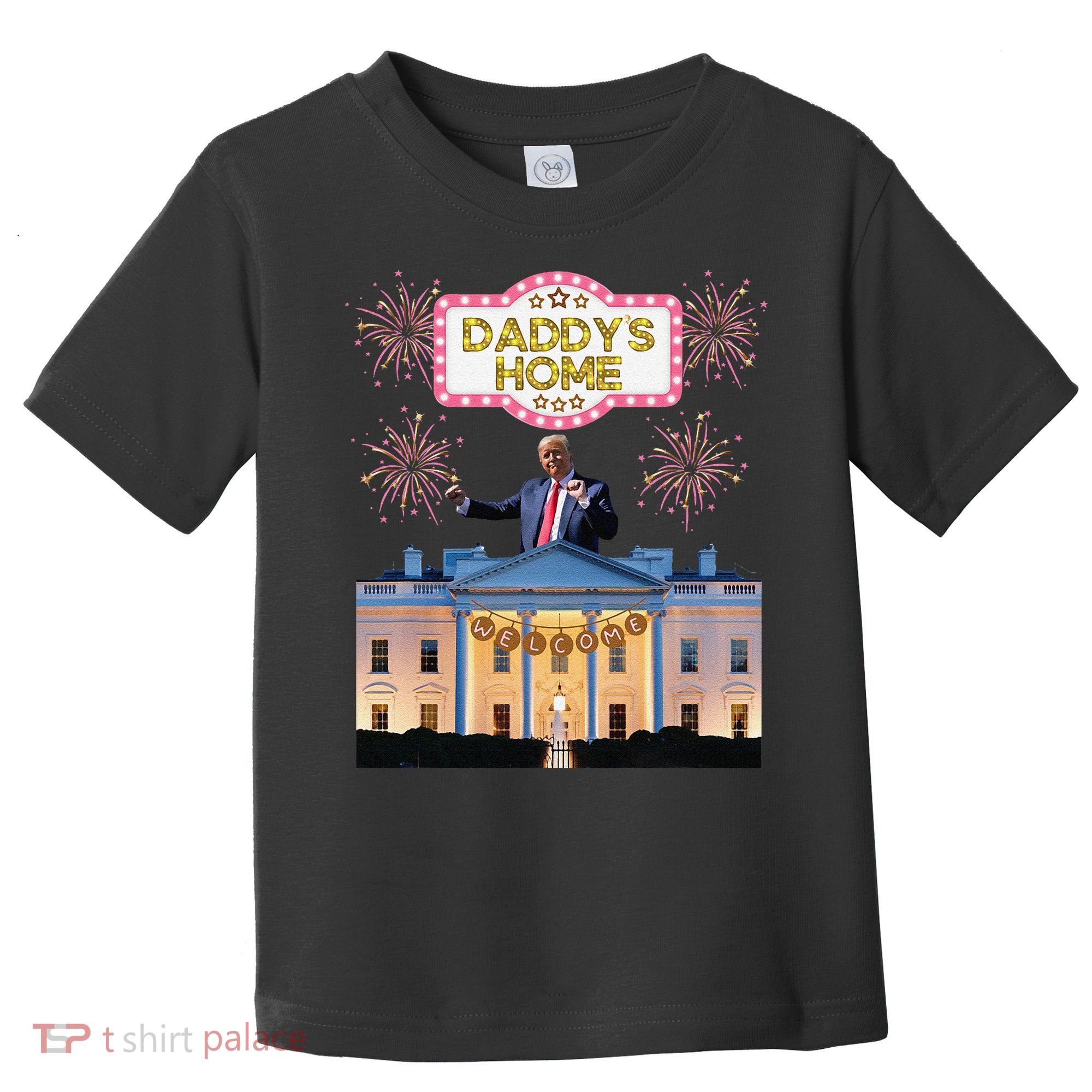 DaddyS Home Trump Dancing Celebrate Winner Maga Sequel Toddler T-Shirt
