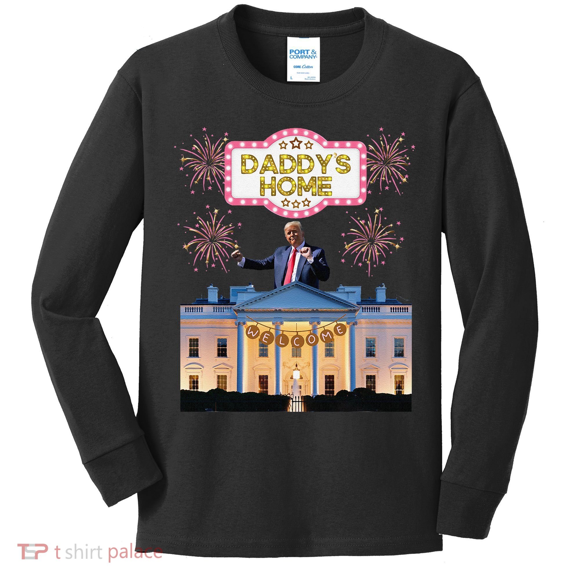 DaddyS Home Trump Dancing Celebrate Winner Maga Sequel Kids Long Sleeve Shirt