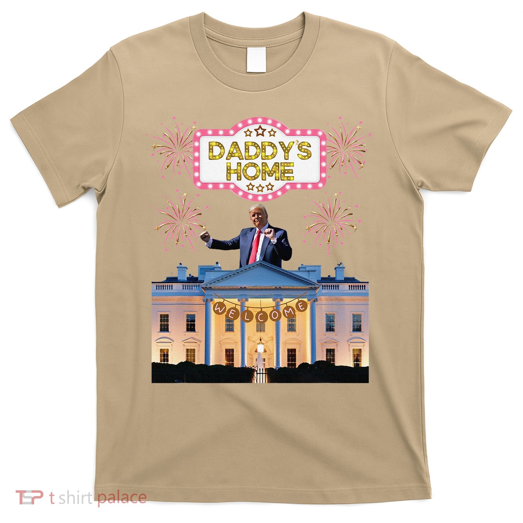 DaddyS Home Trump Dancing Celebrate Winner Maga Sequel T-Shirt