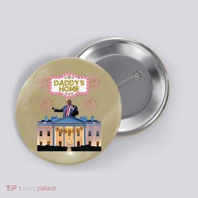 DaddyS Home Trump Dancing Celebrate Winner Maga Sequel Button