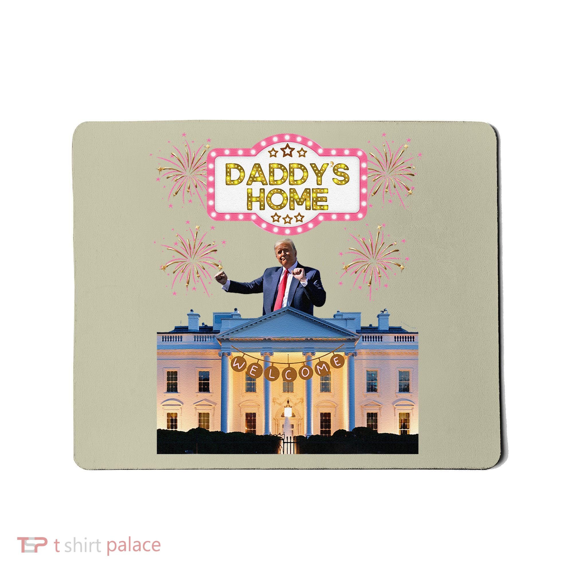 DaddyS Home Trump Dancing Celebrate Winner Maga Sequel Mousepad