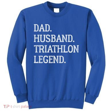 Dad Husband Triathlon Legend Vintage Triathlon Dad Gift Sweatshirt