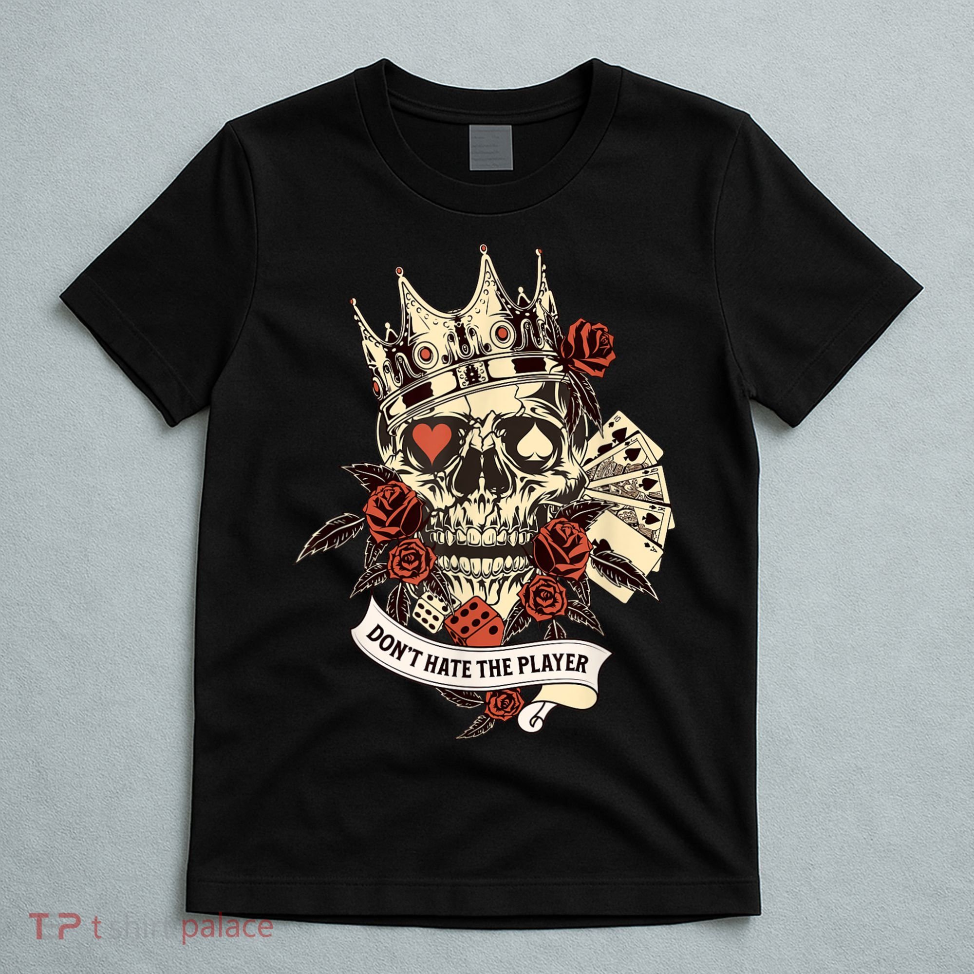 Don't Hate The Player Skull T-Shirt